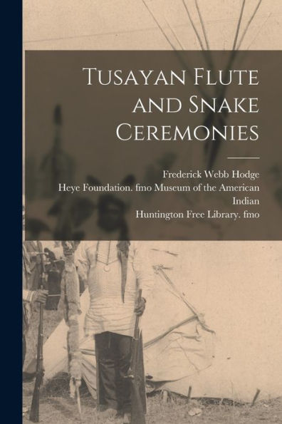Tusayan Flute And Snake Ceremonies - 9781018616810