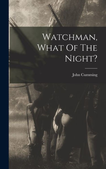 Watchman, What Of The Night? - 9781018625782