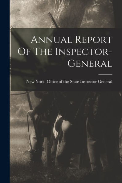 Annual Report Of The Inspector-General - 9781018634968