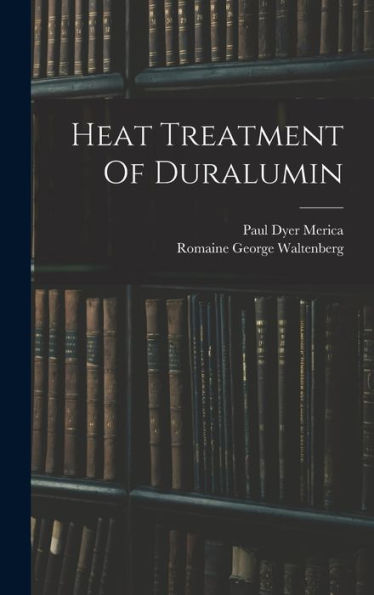 Heat Treatment Of Duralumin - 9781018662800