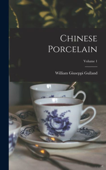 Chinese Porcelain; Volume 1 - 9781018663586