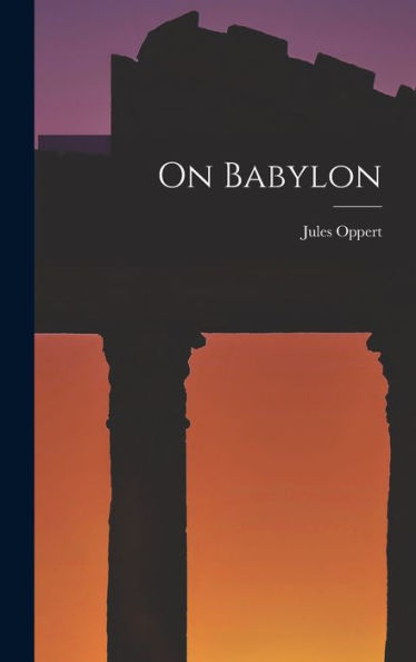 On Babylon - 9781018666532
