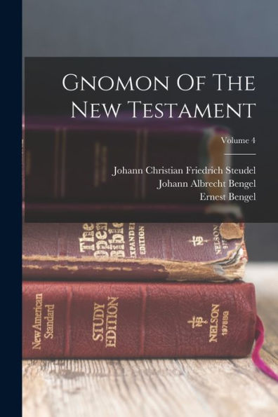 Gnomon Of The New Testament; Volume 4 - 9781018668130