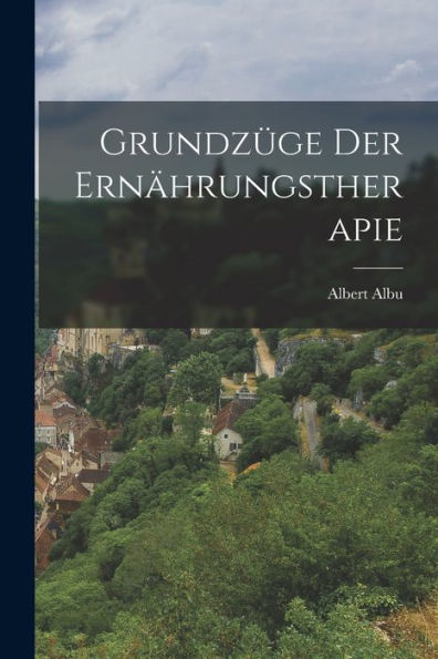 Grundzüge Der Ernährungstherapie (German Edition) - 9781018669281
