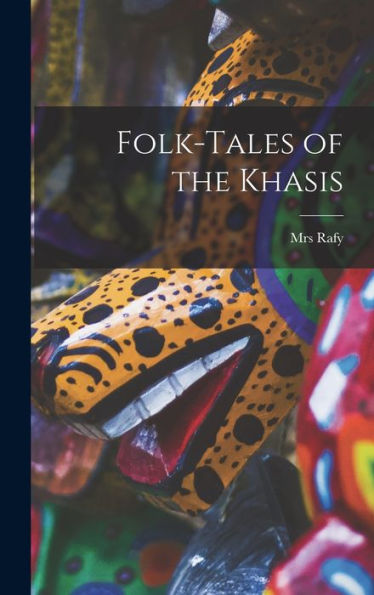 Folk-Tales Of The Khasis - 9781018742335