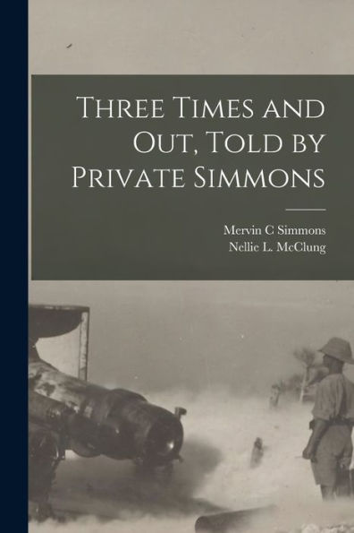 Three Times And Out, Told By Private Simmons