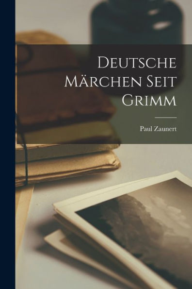 Deutsche Märchen Seit Grimm (German Edition)