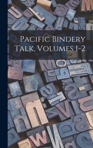 Pacific Bindery Talk, Volumes 1-2 - 9781018744612