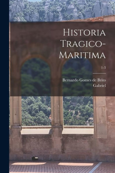 Historia Tragico-Maritima; 1-3 (Portuguese Edition) - 9781018748436