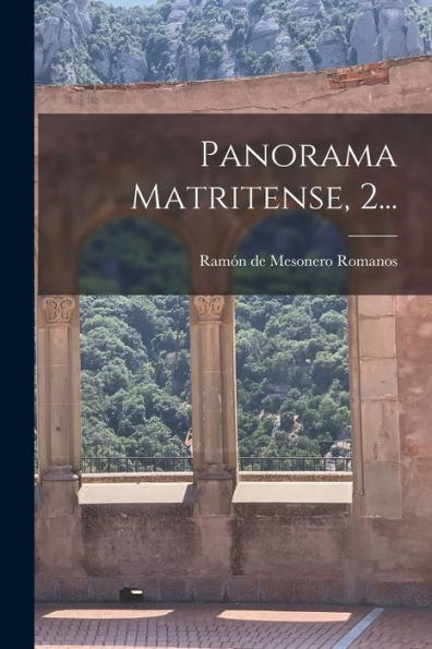 Panorama Matritense, 2... (Spanish Edition) - 9781018749860