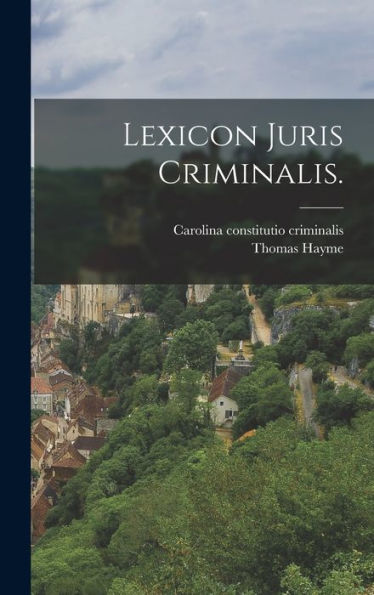 Lexicon Juris Criminalis. (German Edition) - 9781018763897