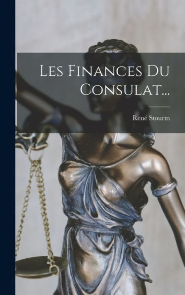 Les Finances Du Consulat... (French Edition) - 9781018765082