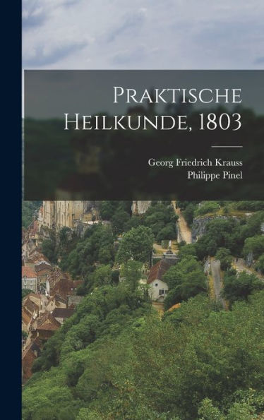 Praktische Heilkunde, 1803 (German Edition) - 9781018767031