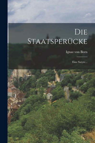 Die Staatsperücke: Eine Satyre... (German Edition) - 9781018767482