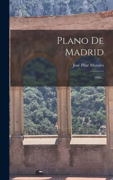 Plano De Madrid: 1880... (Spanish Edition) - 9781018772271