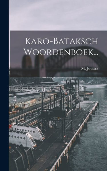 Karo-Bataksch Woordenboek... (Dutch Edition) - 9781018772578