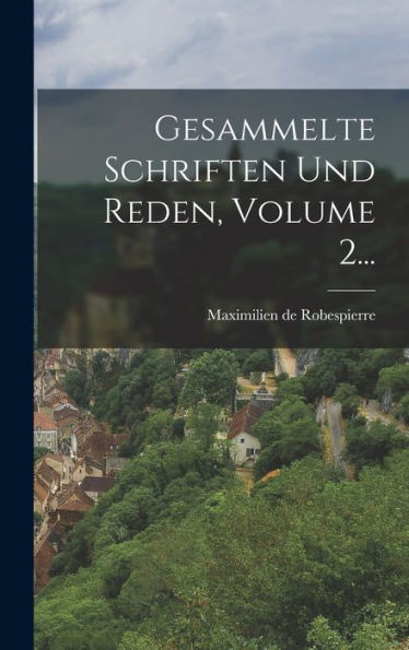 Gesammelte Schriften Und Reden, Volume 2... (German Edition) - 9781018772783