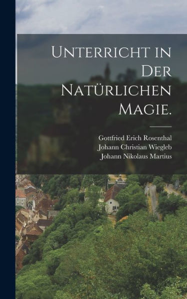Unterricht In Der Natürlichen Magie. (German Edition) - 9781018808963