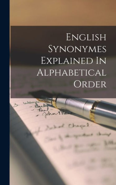 English Synonymes Explained In Alphabetical Order - 9781018809229