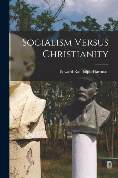 Socialism Versus Christianity - 9781018818771