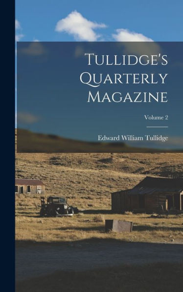 Tullidge's Quarterly Magazine; Volume 2