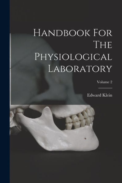Handbook For The Physiological Laboratory; Volume 2 - 9781018821658