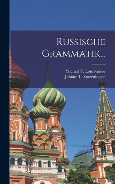 Russische Grammatik... (German Edition)