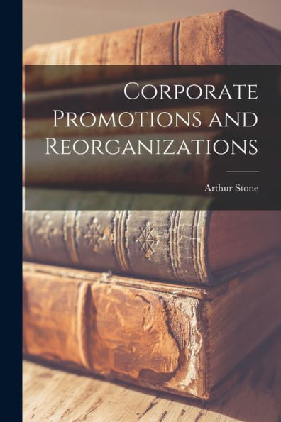 Corporate Promotions And Reorganizations