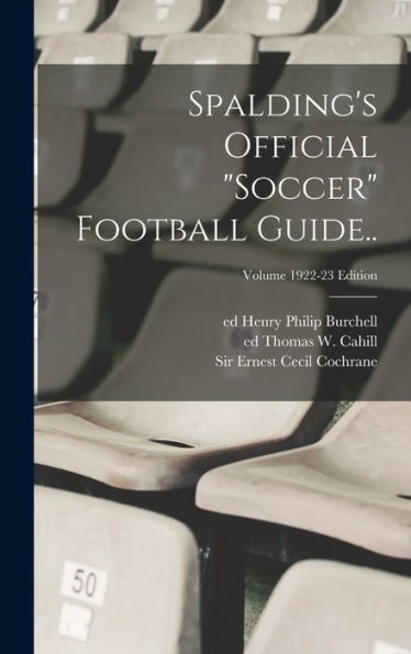 Spalding's Official "Soccer" Football Guide..; Volume 1922-23 Edition - 9781018852843