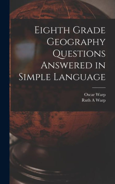 Eighth Grade Geography Questions Answered In Simple Language - 9781018854762