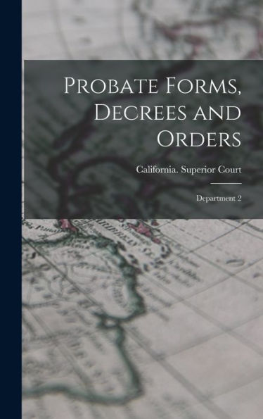 Probate Forms, Decrees And Orders: Department 2 - 9781018856889
