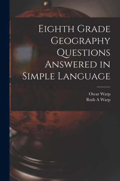 Eighth Grade Geography Questions Answered In Simple Language - 9781018859941