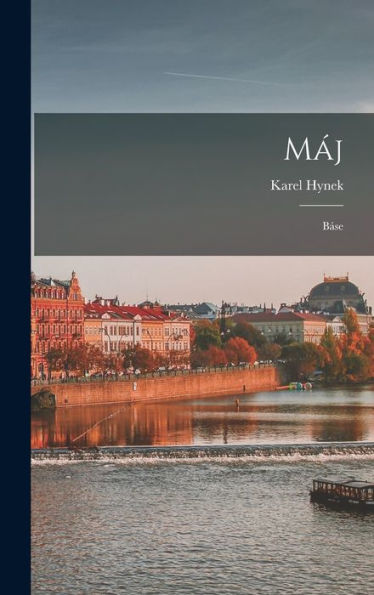 Máj; Báse (Czech Edition) - 9781018860695