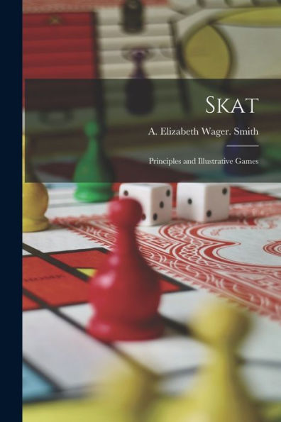 Skat: Principles And Illustrative Games - 9781018861753