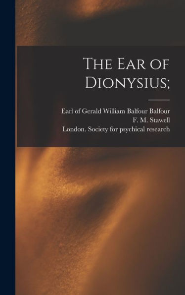 The Ear Of Dionysius; - 9781018863160
