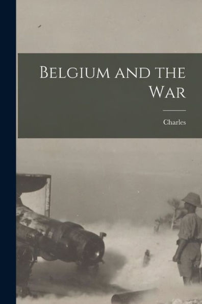 Belgium And The War - 9781018867663
