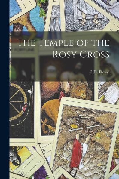 The Temple Of The Rosy Cross - 9781018870069