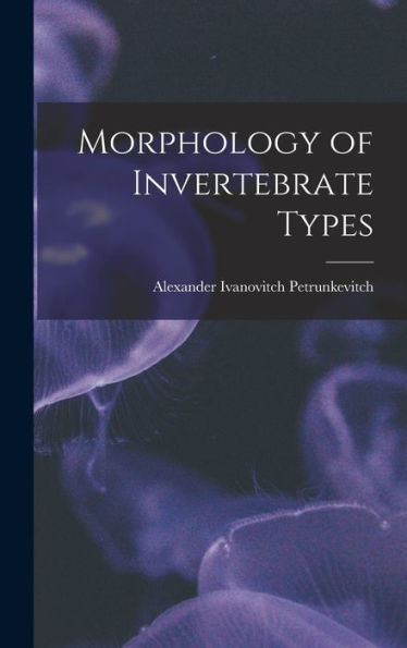 Morphology Of Invertebrate Types - 9781018882123