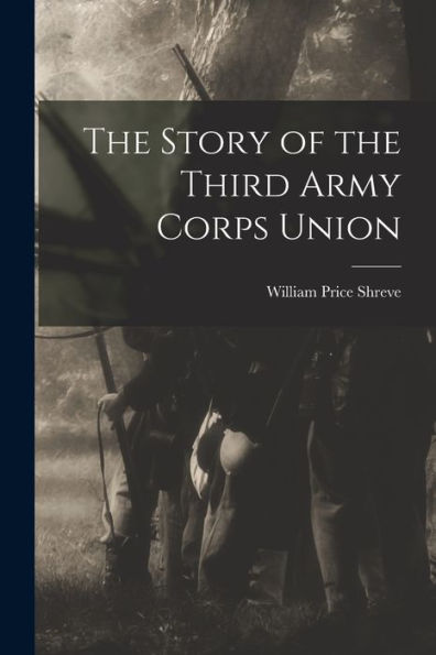The Story Of The Third Army Corps Union
