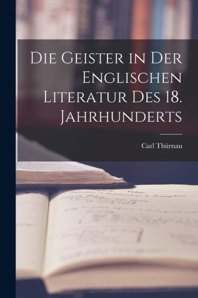 Die Geister In Der Englischen Literatur Des 18. Jahrhunderts (German Edition)