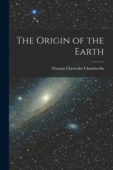 The Origin Of The Earth - 9781018886503