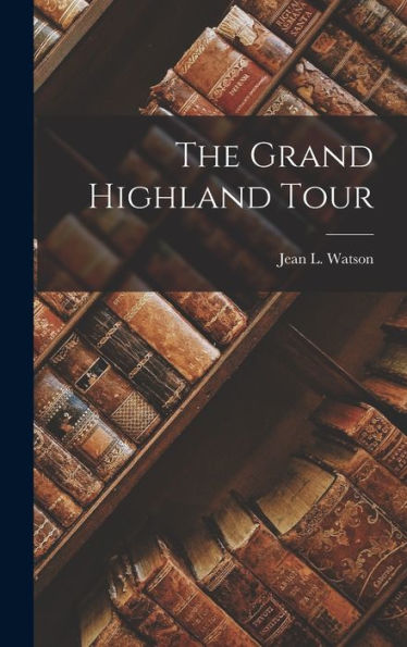 The Grand Highland Tour - 9781018888514