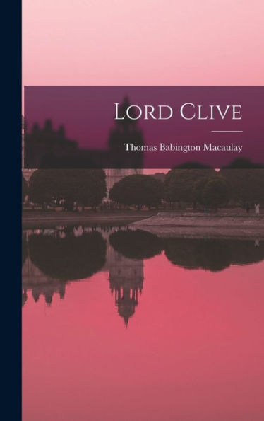 Lord Clive - 9781018888712