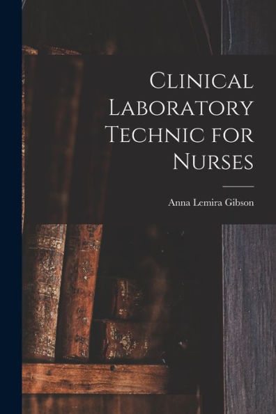 Clinical Laboratory Technic For Nurses - 9781018889054