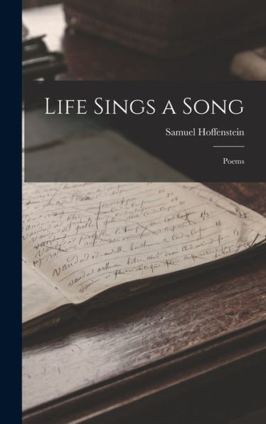 Life Sings A Song: Poems - 9781018890074