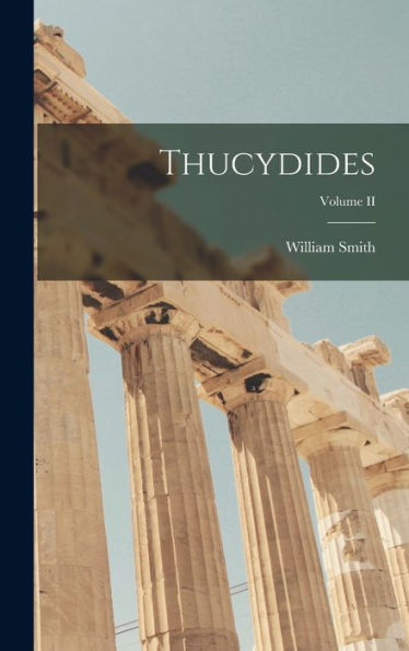 Thucydides; Volume Ii - 9781018891101