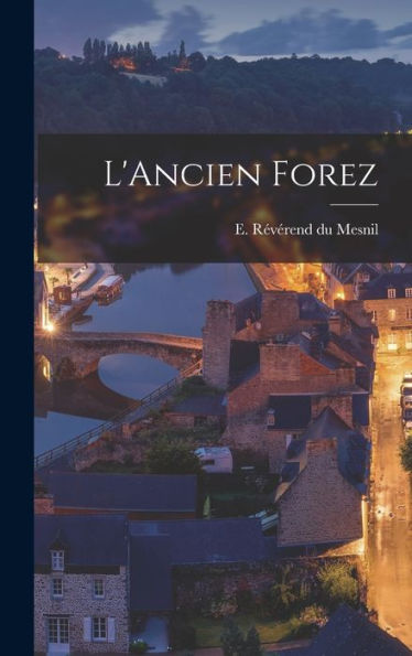 L'Ancien Forez (Catalan Edition) - 9781018903002