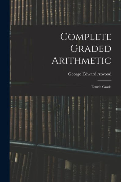 Complete Graded Arithmetic: Fourth Grade