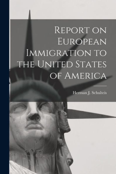 Report On European Immigration To The United States Of America