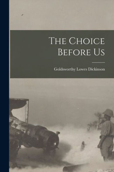 The Choice Before Us